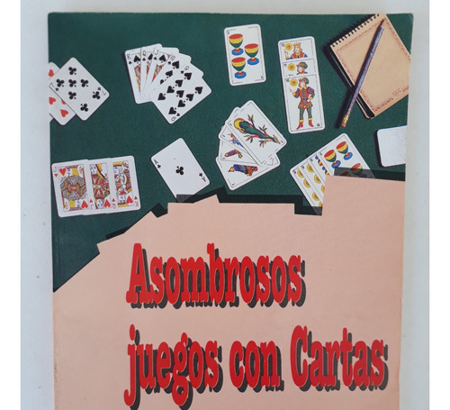 Asombrosos Juegos Con Cartas Jose Fernandez Rey & Ediciones 