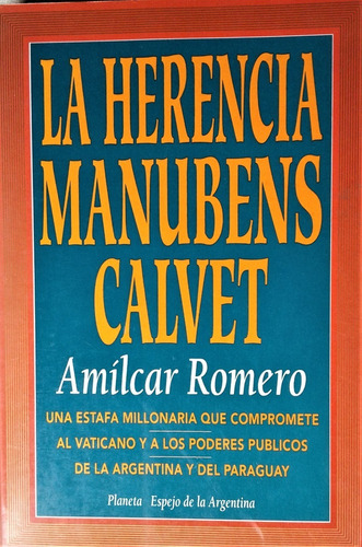 La Herencia Manubens Calvet - Amilcar Romero - Planeta 1993