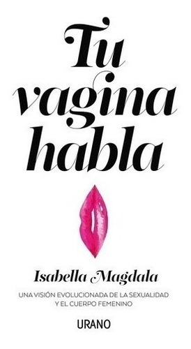 Libro - Tu Vagina Habla - Isabella Magdala