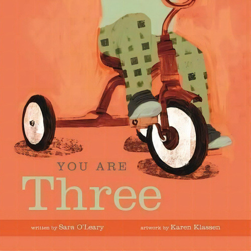 You Are Three, De Sara O'leary. Editorial Owlkids Books Inc, Tapa Dura En Inglés