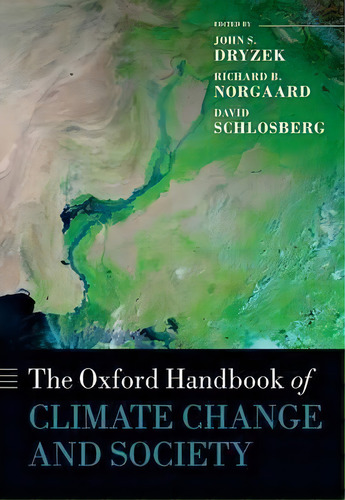 The Oxford Handbook Of Climate Change And Society, De John S. Dryzek. Editorial Oxford University Press, Tapa Blanda En Inglés