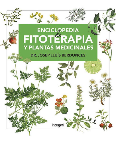 Enciclopedia Fitoterapia Y Plantas Medicinales - Berdonce...