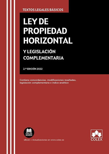 LEY PROPIEDAD HORIZONTAL Y LEGISLACION COMPLEMENTARIA 2022, de VV. AA.. Editorial COLEX, tapa blanda en español