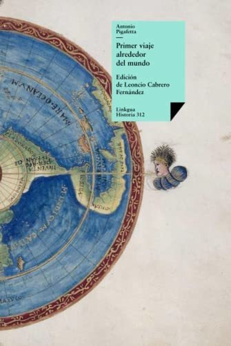 Primer Viaje Alrededor Del Mundo: 312 (historia-viajes), De Pigafetta, Antonio. Editorial Linkgua Ediciones, Tapa Tapa Dura En Español