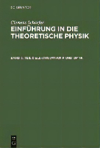 Elektrodynamik Und Optik, De Clemens Schaefer., Vol. 1. Editorial De Gruyter, Tapa Dura En Alemán