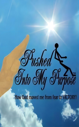 Pushed Into My Purpose How God Moved Me From Fear To Victory! , De Wanda Lynette Childs. Editorial Wanda L Childs, Tapa Blanda En Inglés
