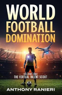 Libro World Football Domination : The Virtual Talent Scou...