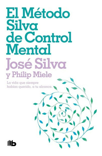 El Método Silva De Control Mental / Silva Jose Philip Miele