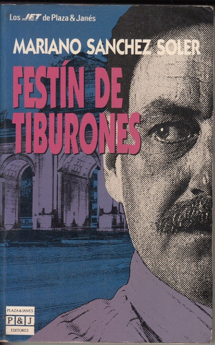 Novela Negra Festin De Tiburones Mariano Sanchez Soler 1991