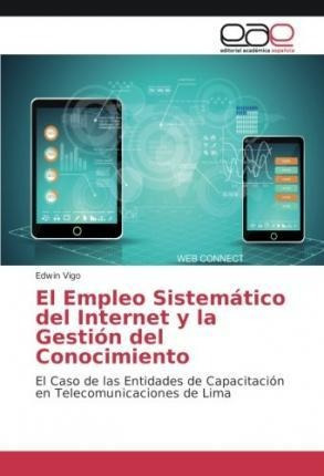 El Empleo Sistematico Del Internet Y La Gestion Del Conaqwe