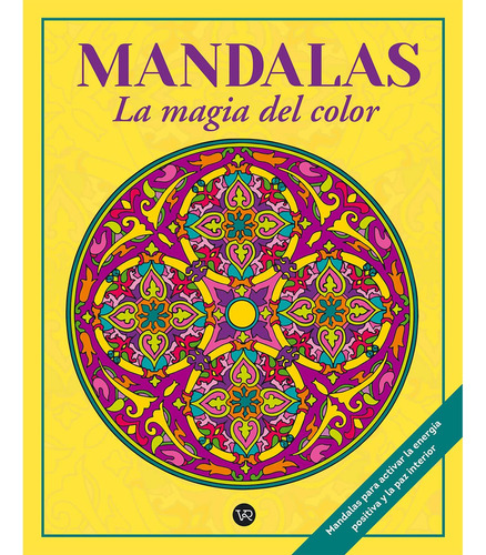 Libro Para Colorear - Mandalas: La Magia Del Color 