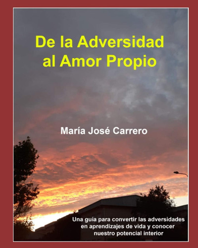 Libro: De La Adversidad Al Amor Propio: Una Guía Para Las En