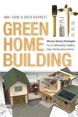 Green Home Building - Miki Cook (paperback)