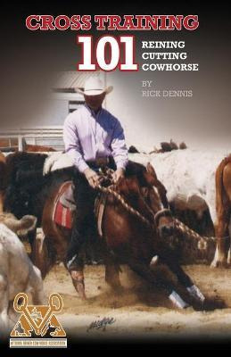 Libro Cross Training 101 Reining, Cutting, Cow Horse - Ri...