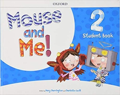 Mouse And Me 2 Class Book de Mary Charrington editorial Oxford en inglés