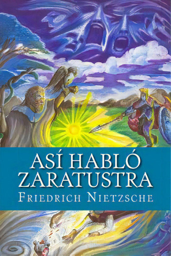 Asãâ Hablãâ³ Zaratustra, De Nietzsche, Friedrich Wilhelm. Editorial Createspace, Tapa Blanda En Español
