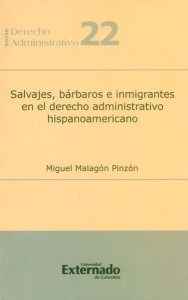 Salvajes Bárbaros E Inmigrantes En El Derecho Administrativo