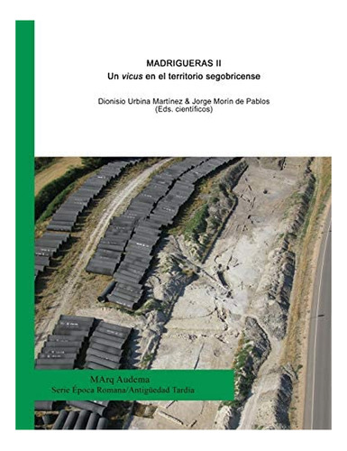 Libro: Madrigueras Ii: Un Vicus Territorio Segobricense&..