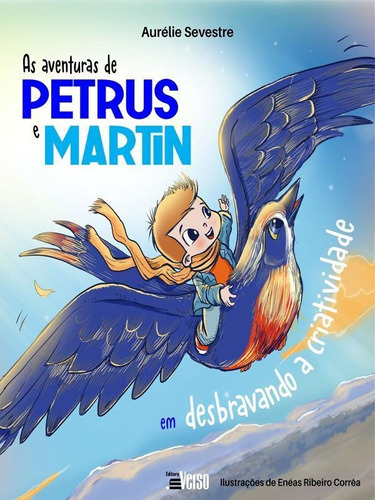 As Aventuras De Petrus E Martin Em Desbravando A Criatividad, De Sevestre, Aurélie. Editora Inverso, Capa Mole Em Português