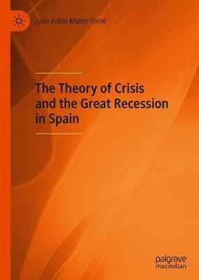Libro The Theory Of Crisis And The Great Recession In Spa...