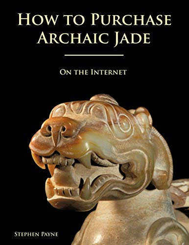 How To Purchase Archaic Jade,on The Internet (en Inglés) / P