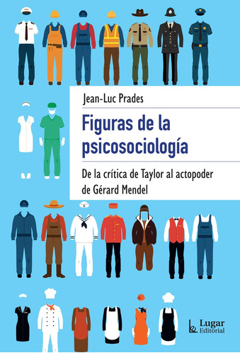 Figuras De La Psicosociologia - Jean-luc Prades