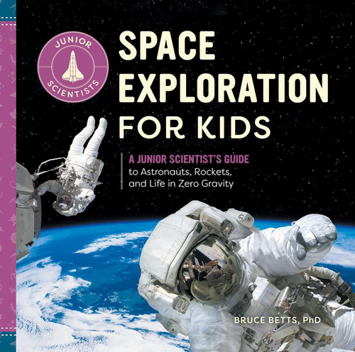 Libro: Space Exploration For Kids: A Junior Scientists Guid