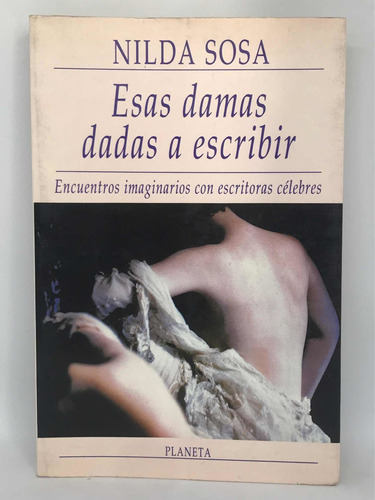 Esas Damas Dadas A Escribir Nilda Sosa