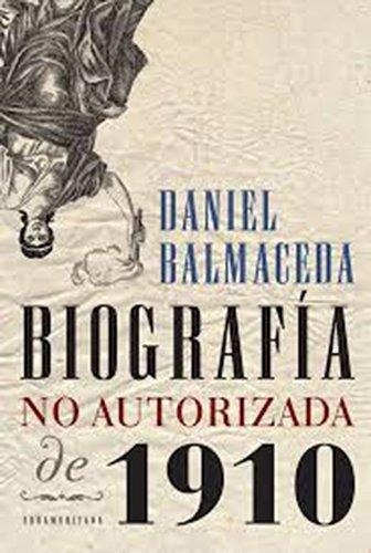 Libro Biografia No Autorizada De 1910 De Daniel Balmaceda