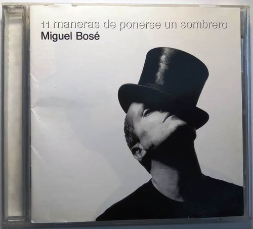 Miguel Bosé - 11 Maneras De Ponerse Un Sombrero Cd