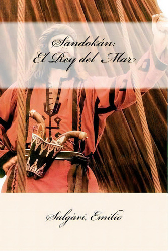 Sandokãâ¡n: El Rey Del Mar, De Mybook. Editorial Createspace, Tapa Blanda En Español