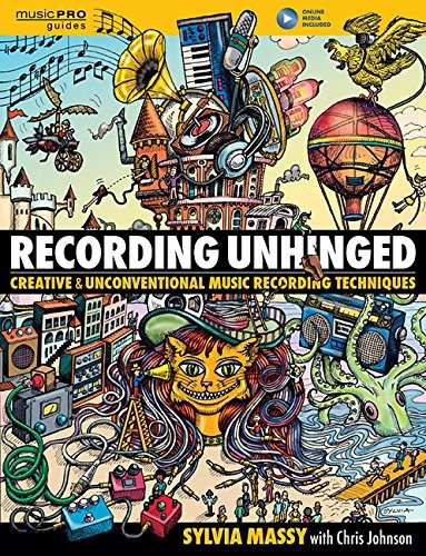 Book : Recording Unhinged: Creative And Unconventional Mu...