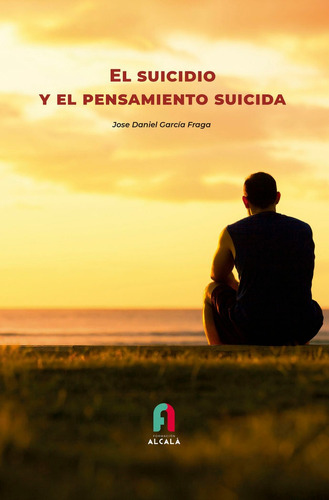 Libro El Suicidio Y El Pensamiento Suicida - Garcia Fraga...