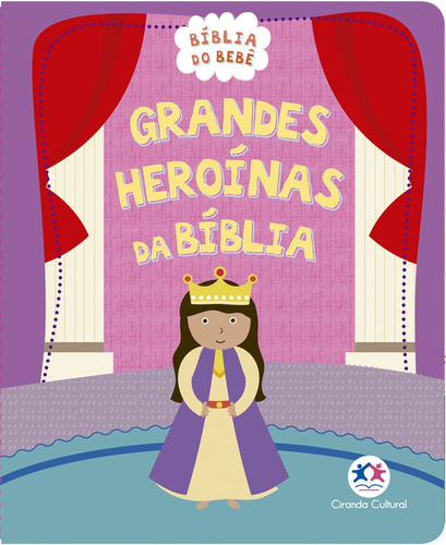 Grandes heroínas da Bíblia, de Cultural, Ciranda. Ciranda Cultural Editora E Distribuidora Ltda., capa mole em português, 2019