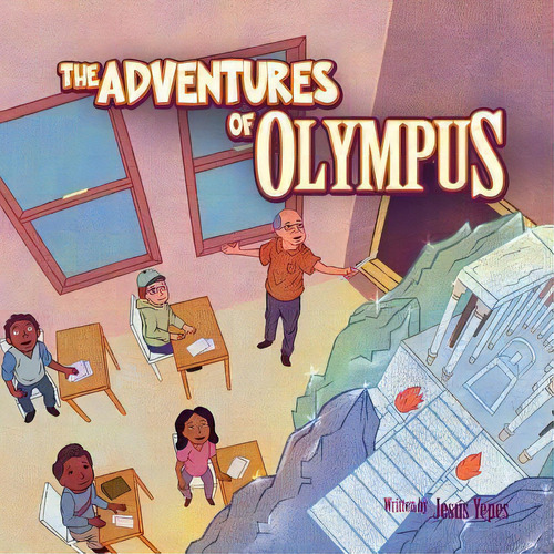 The Adventures Of Olympus : The Adventure Of Olympus, De Jesus Yepes. Editorial Createspace Independent Publishing Platform, Tapa Blanda En Inglés