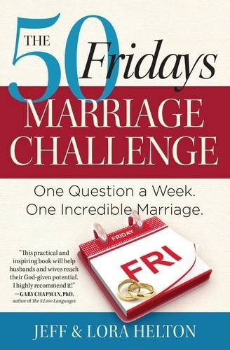 The 50 Fridays Marriage Challenge One Question A Week One In