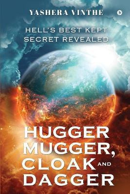 Libro Hugger Mugger, Cloak And Dagger : Hell's Best Kept ...