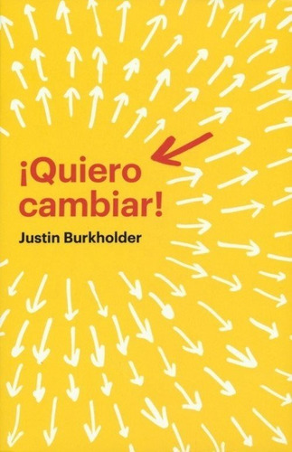 Quiero Cambiar! - Justin Burkholder