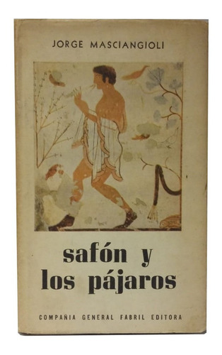 Safón Y Los Pájaros, De Jorge Masciangioli, Excelente!!
