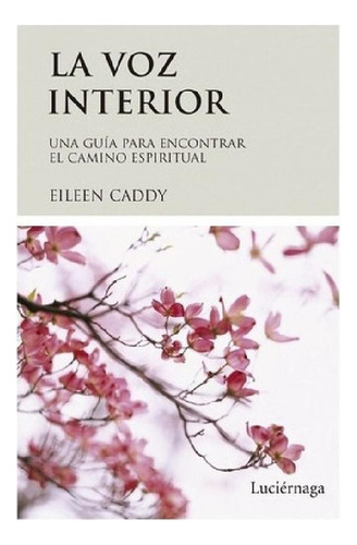 Libro - La Voz Interior, Guía Para Encontrar El Camino Espi