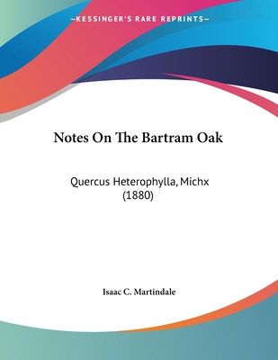 Libro Notes On The Bartram Oak: Quercus Heterophylla, Mic...