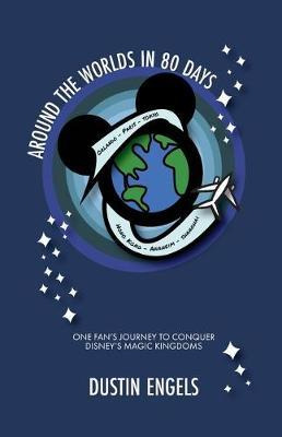 Libro Around The Worlds In 80 Days : One Fan's Journey To...