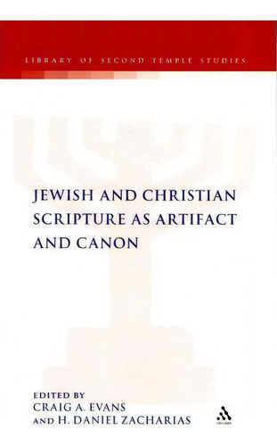 Jewish And Christian Scripture As Artifact And Canon, De Craig A. Evans. Editorial Bloomsbury Publishing Plc, Tapa Blanda En Inglés