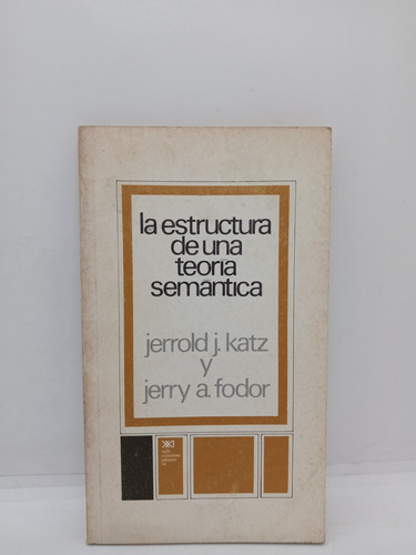 La Estructura De Una Teoría Semántica - Jerrold J. Katz 