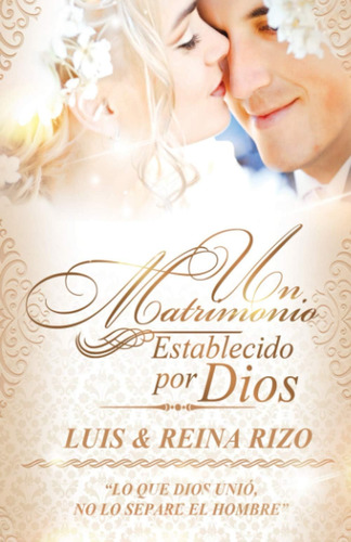 Libro Un Matrimonio Establecido Por Dios (spanish Edition)