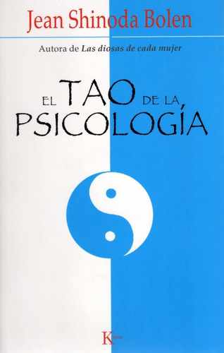 Imagen 1 de 1 de El tao de la psicología, de Shinoda Bolen, Jean. Editorial Kairos, tapa blanda en español, 2005