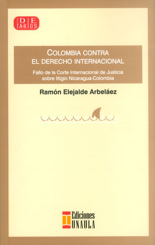 Colombia Contra El Derecho Internacional Fallo De La Corte I