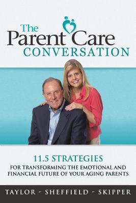 Libro The Parent Care Conversation: 11.5 Strategies For T...