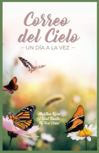 Libro:  Del Cielo Un Día A La Vez (spanish Edition)