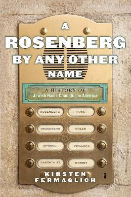 Libro A Rosenberg By Any Other Name - Kirsten Fermaglich